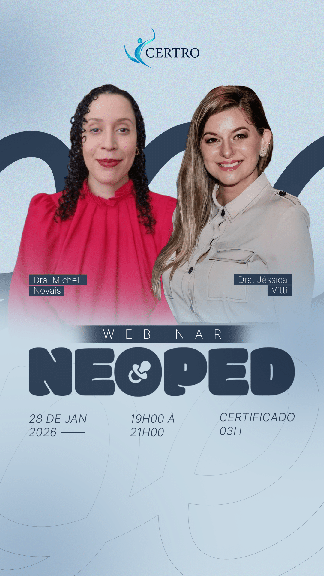 Webinar NeoPed - Dra. Michelli Novais e Dra. Jéssica Vitti