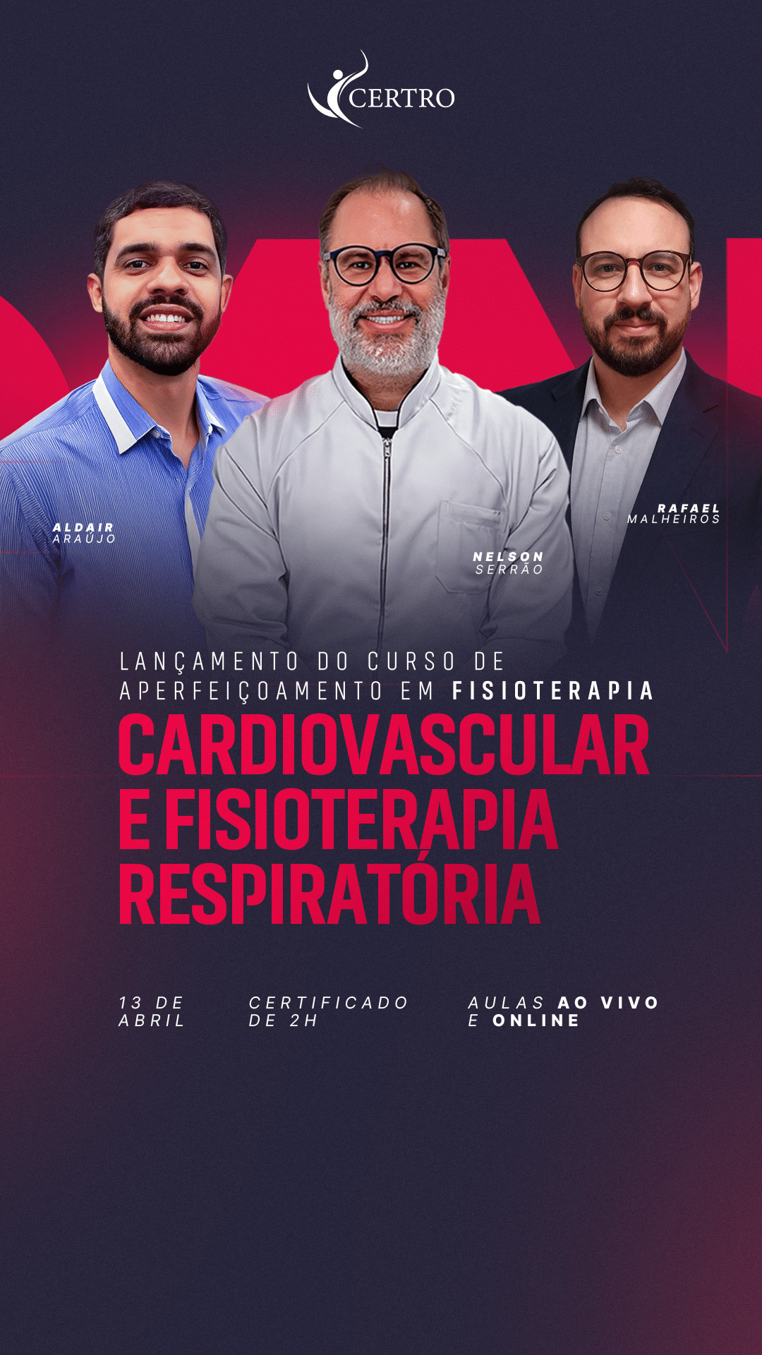 Lançamento do Curso de Aperfeiçoamento em Fisioterapia Cardiovascular e Fisioterapia Respiratória - Aldair Araújo, Nelson Serrão e Rafael Malheiros